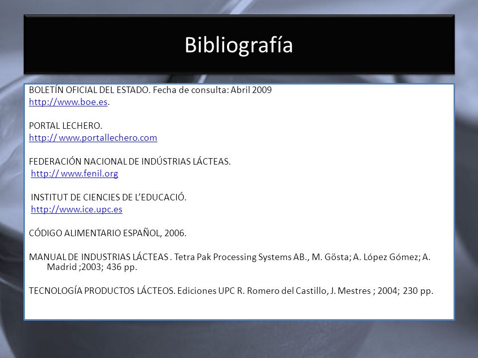 Bibliografía BOLETÍN OFICIAL DEL ESTADO. Fecha de consulta: Abril 2009