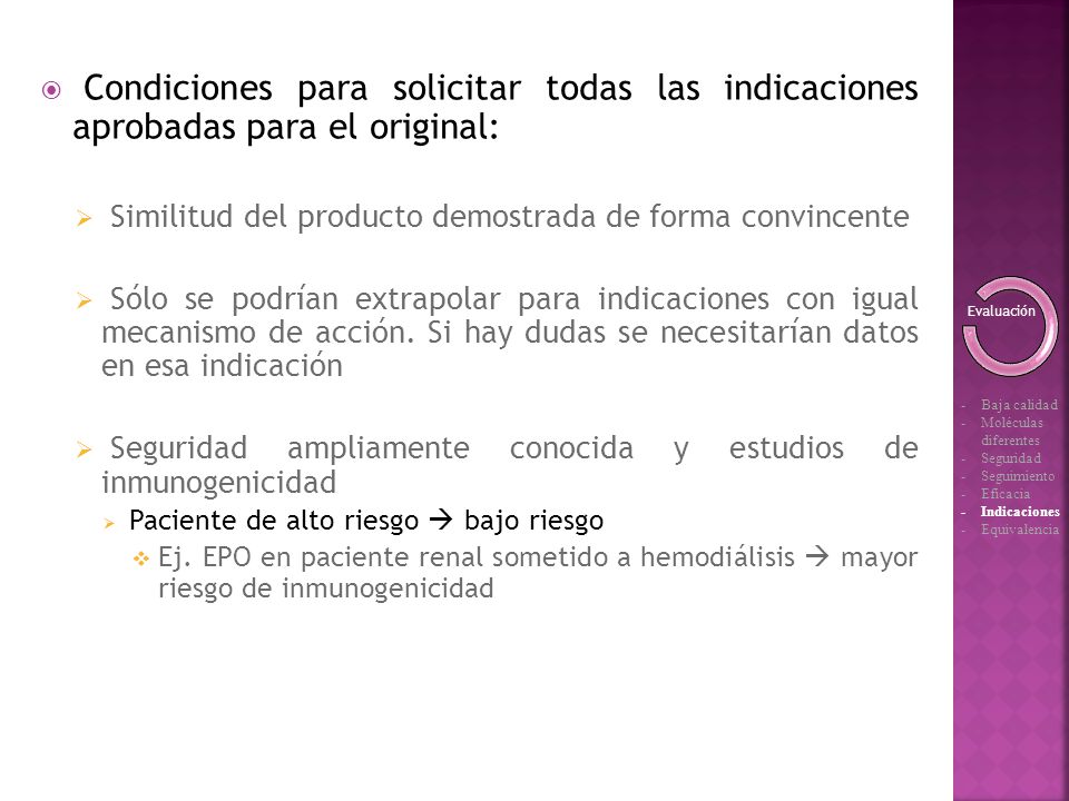 Condiciones para solicitar todas las indicaciones aprobadas para el original: