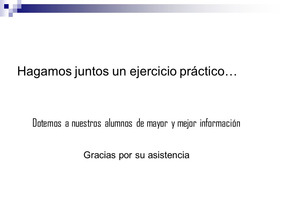 Hagamos juntos un ejercicio práctico…