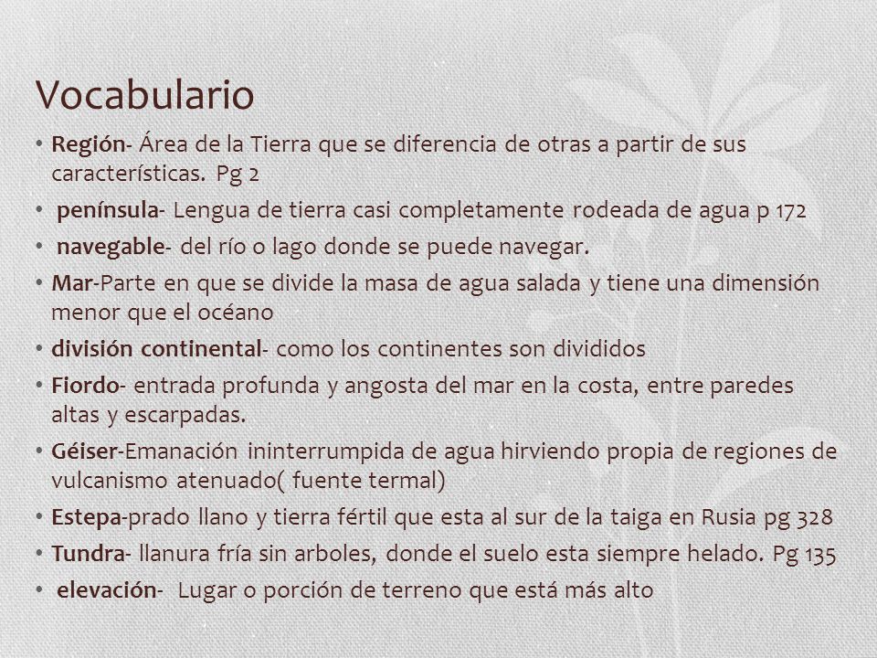 Vocabulario Región- Área de la Tierra que se diferencia de otras a partir de sus características. Pg 2.