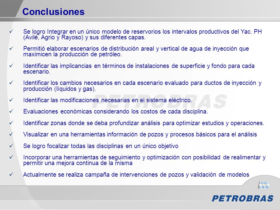 Agradecimientos A PESA y Repsol YPF por permitir realizar el trabajo y compartir esta experiencia.