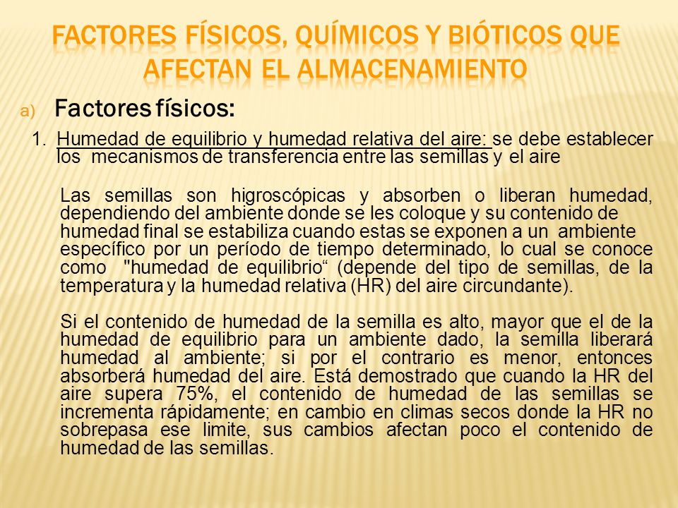 Factores físicos, químicos y bióticos que afectan el almacenamiento