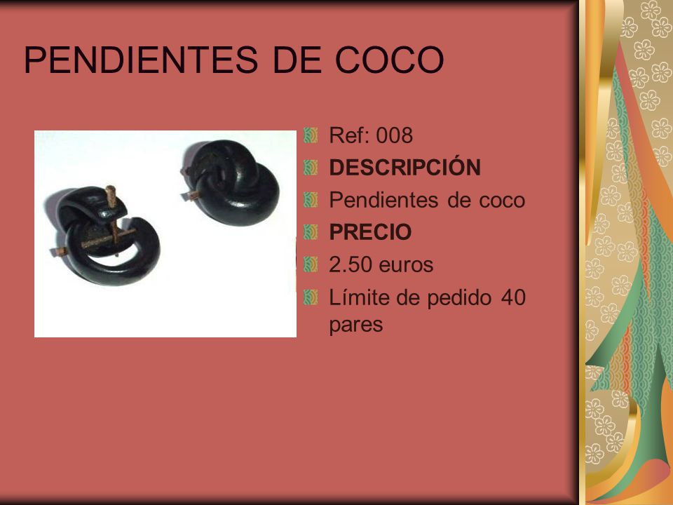 PENDIENTES DE COCO Ref: 008 DESCRIPCIÓN Pendientes de coco PRECIO