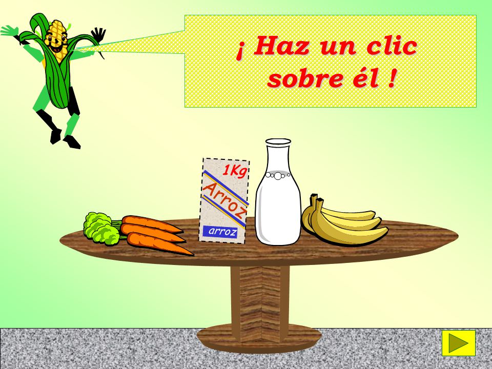 ¡ Haz un clic sobre él ! ¿Sabes cuál de estos alimentos nos aporta