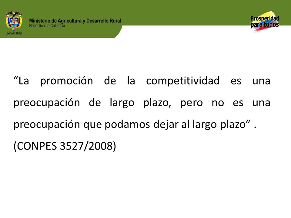 La promoción de la competitividad es una preocupación de largo plazo, pero no es una preocupación que podamos dejar al largo plazo .
