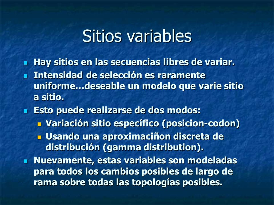 Sitios variables Hay sitios en las secuencias libres de variar.