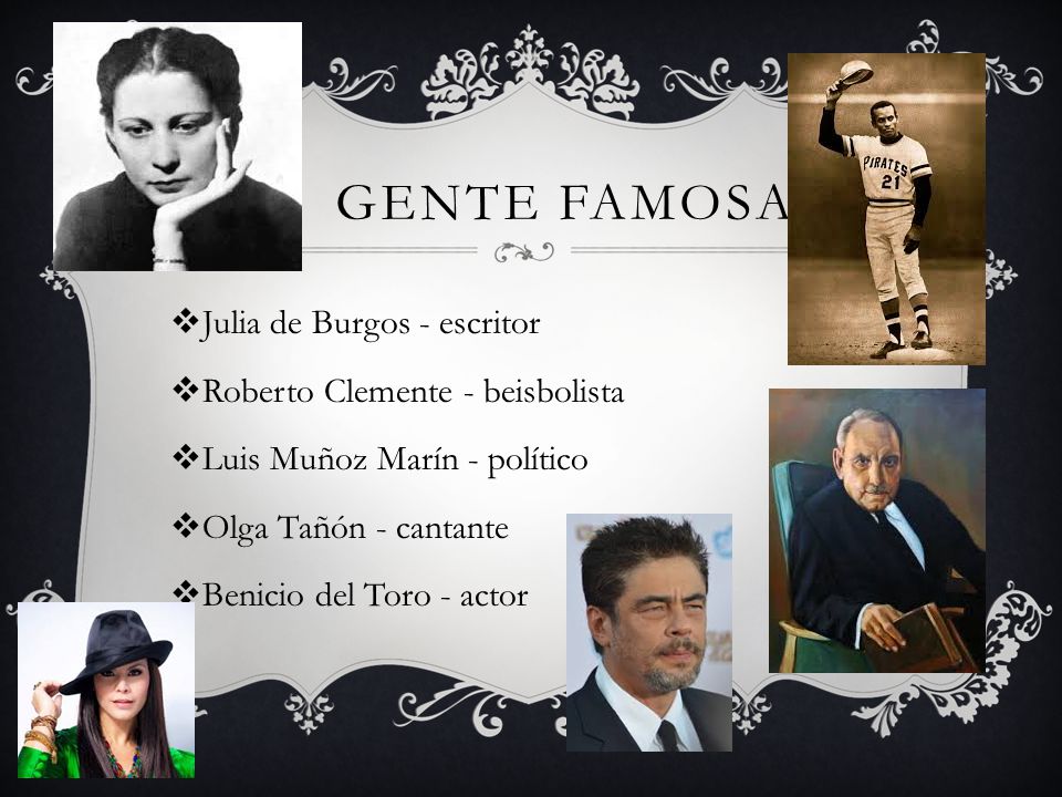 Gente famosa Julia de Burgos - escritor Roberto Clemente - beisbolista