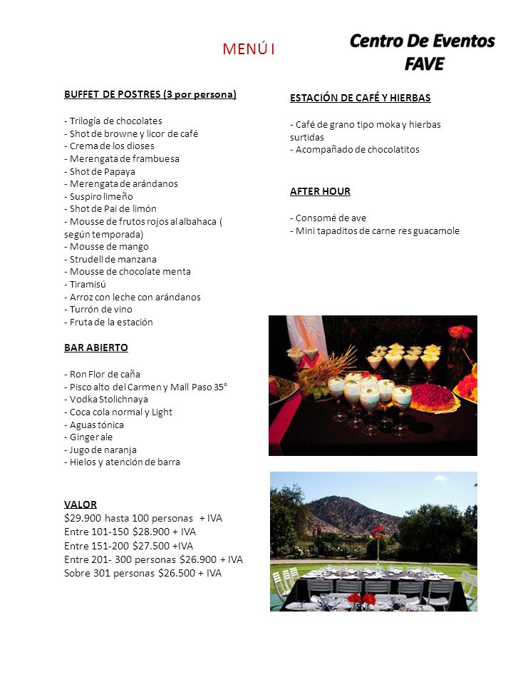 MENÚ I BUFFET DE POSTRES (3 por persona) ESTACIÓN DE CAFÉ Y HIERBAS