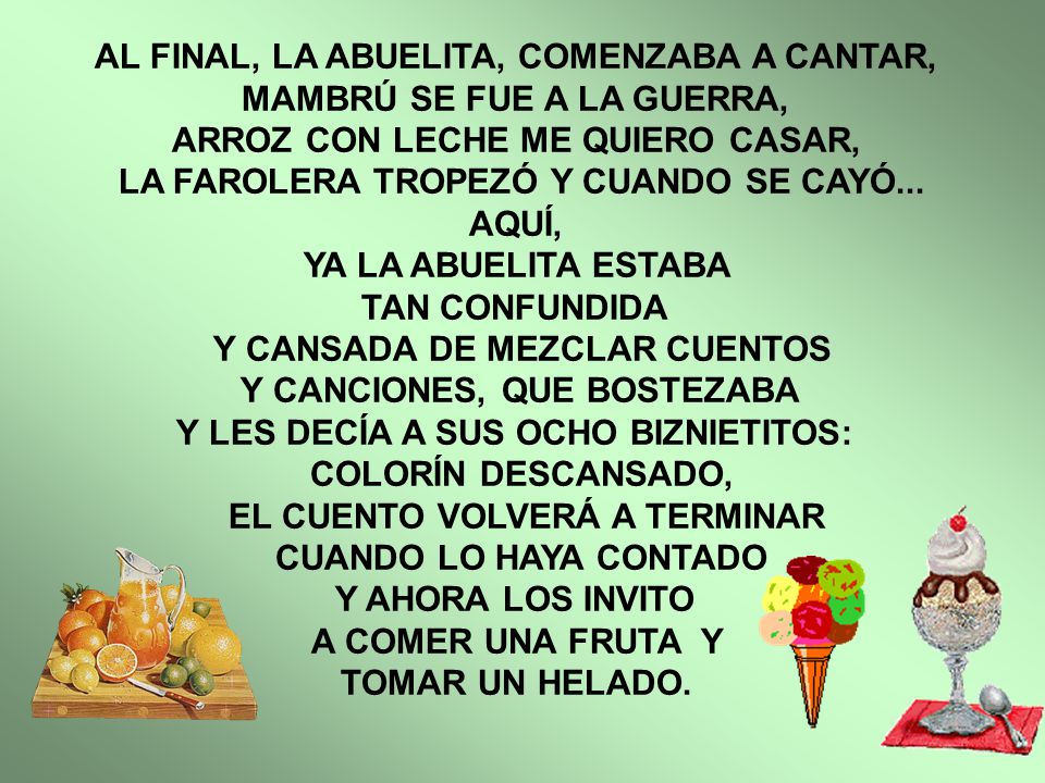 AL FINAL, LA ABUELITA, COMENZABA A CANTAR, MAMBRÚ SE FUE A LA GUERRA,