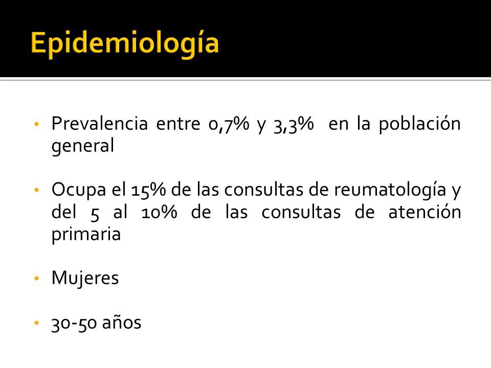 Epidemiología Prevalencia entre 0,7% y 3,3% en la población general