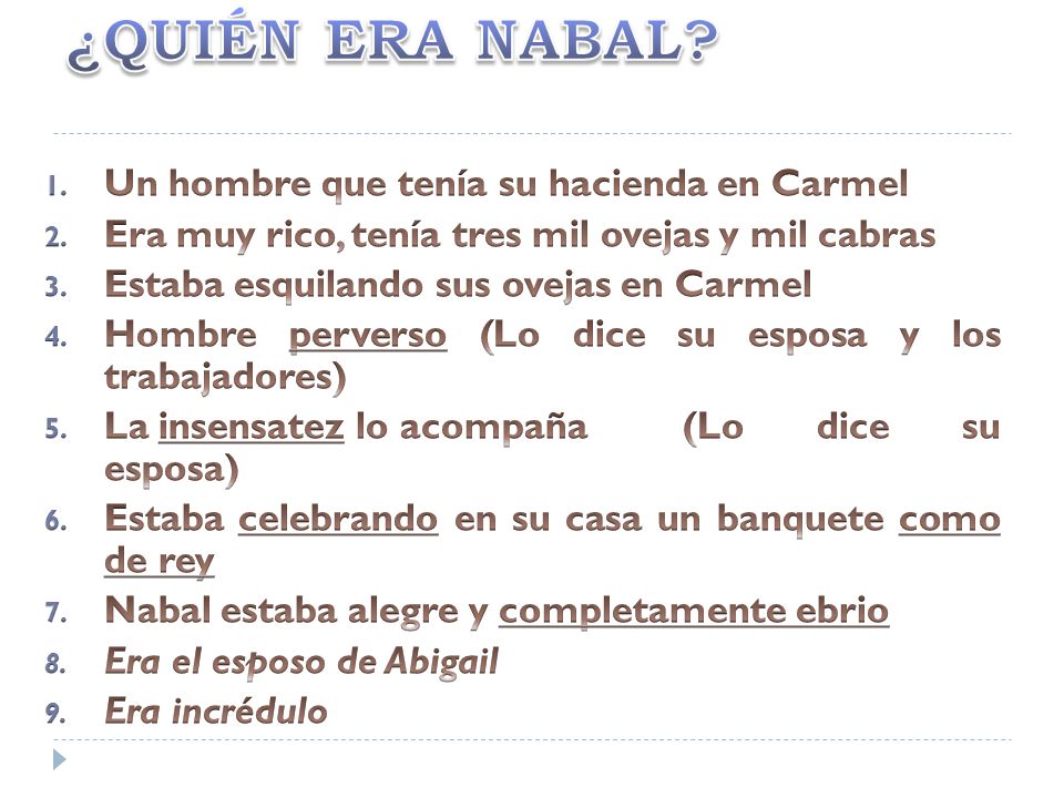 ¿QUIÉN ERA NABAL Un hombre que tenía su hacienda en Carmel