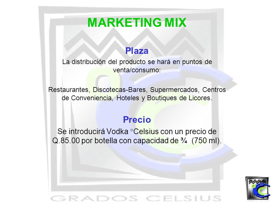 La distribución del producto se hará en puntos de venta/consumo: