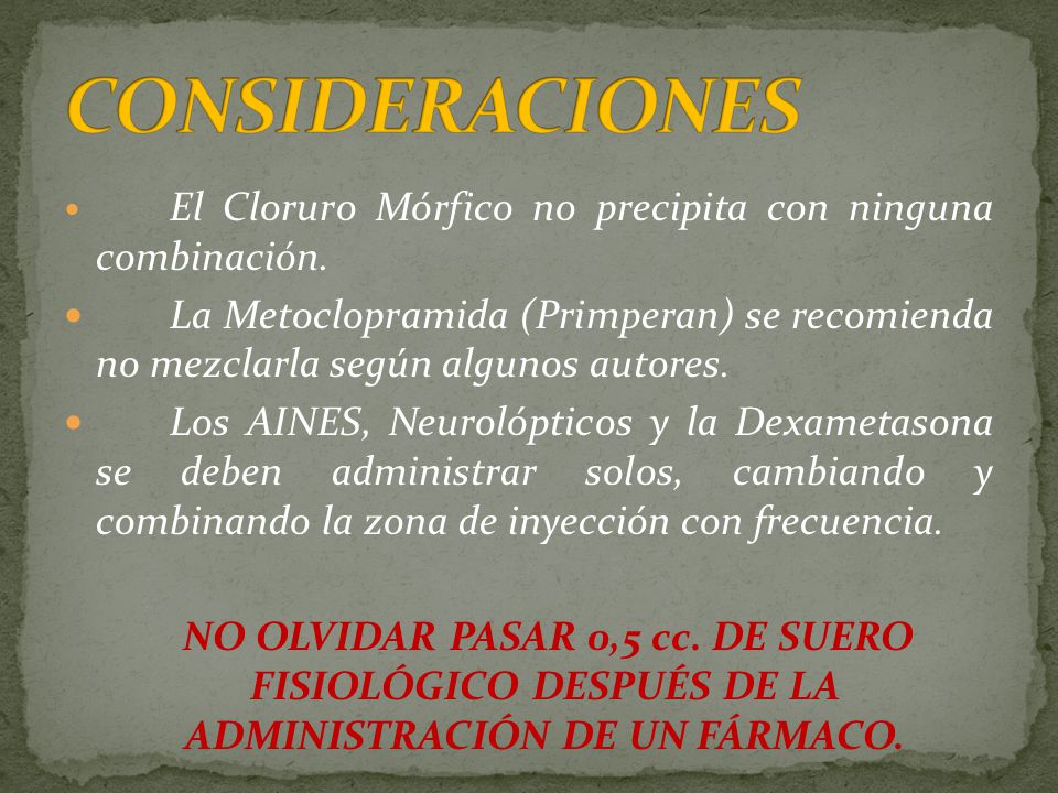 CONSIDERACIONES El Cloruro Mórfico no precipita con ninguna combinación.