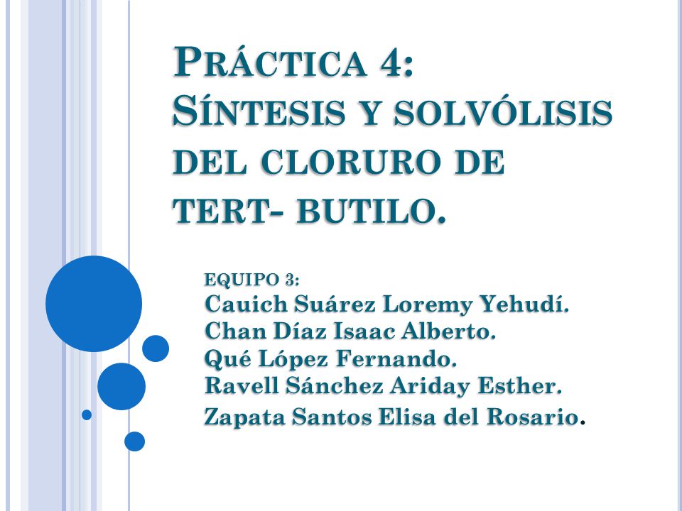 Práctica 4: Síntesis y solvólisis del cloruro de tert- butilo.