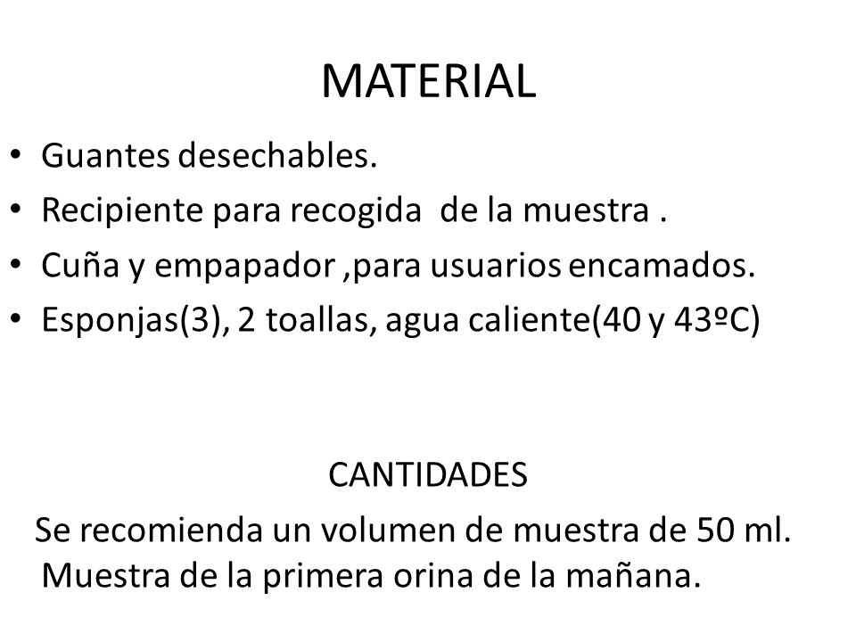 MATERIAL Guantes desechables. Recipiente para recogida de la muestra .