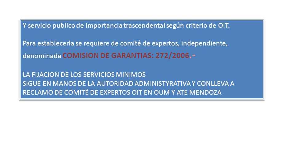 Y servicio publico de importancia trascendental según criterio de OIT.