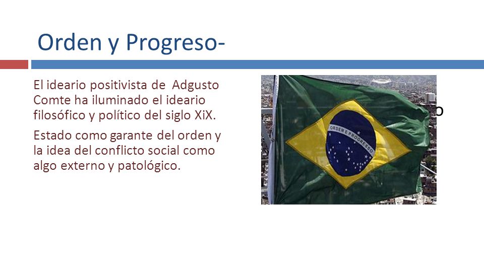 Orden y Progreso- Orden orden orden ordenprogreso proreso