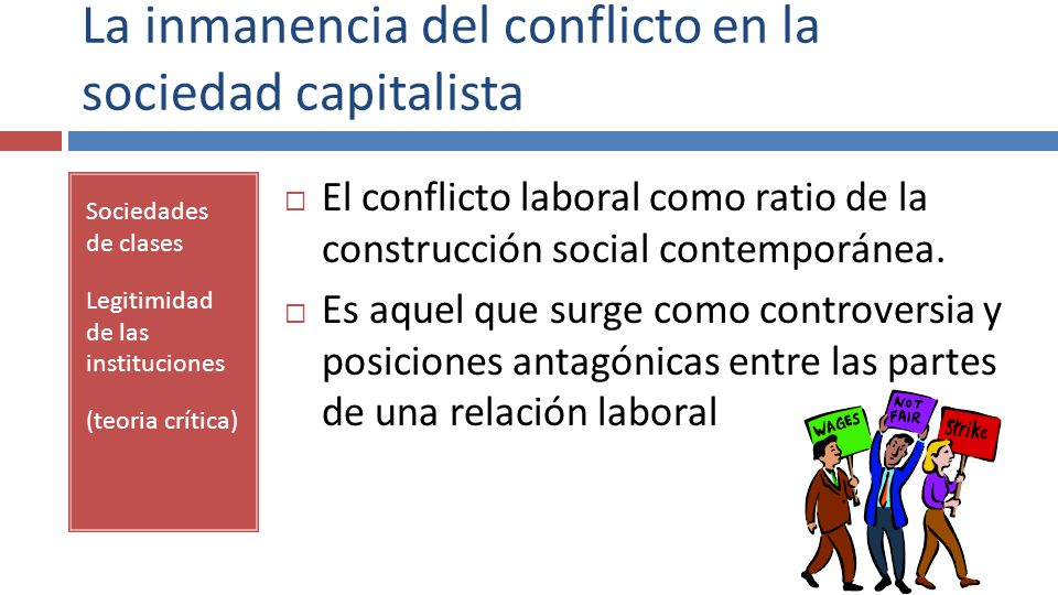 La inmanencia del conflicto en la sociedad capitalista