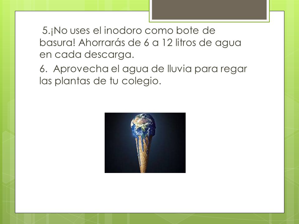 5. ¡No uses el inodoro como bote de basura