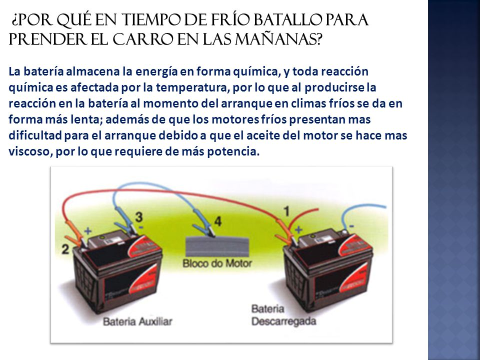 ¿Por qué en tiempo de frío batallo para prender el carro en las mañanas