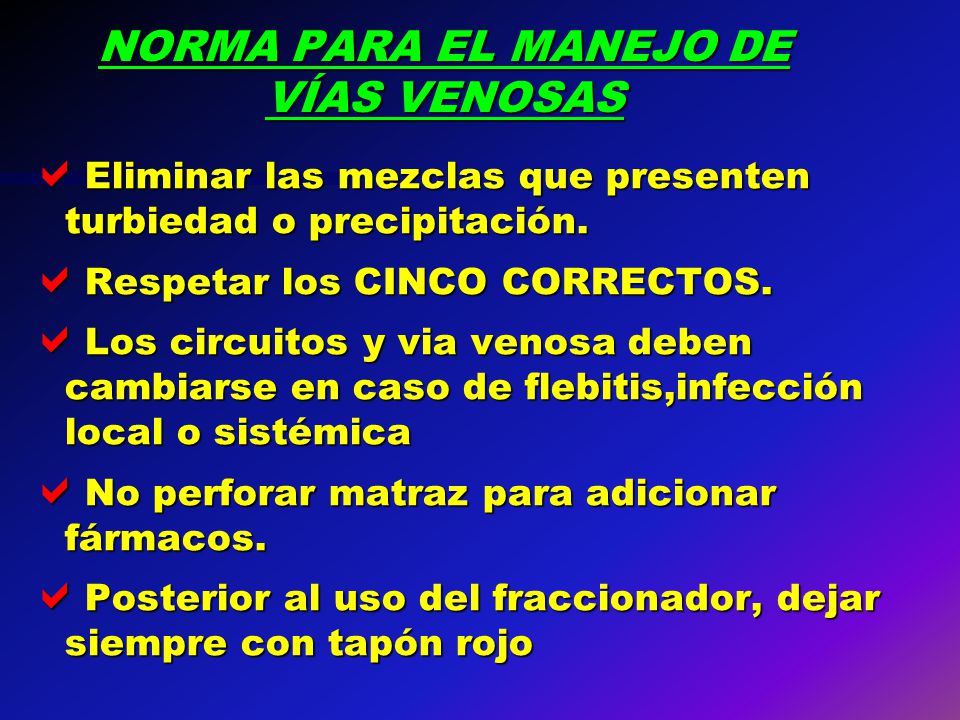 NORMA PARA EL MANEJO DE VÍAS VENOSAS