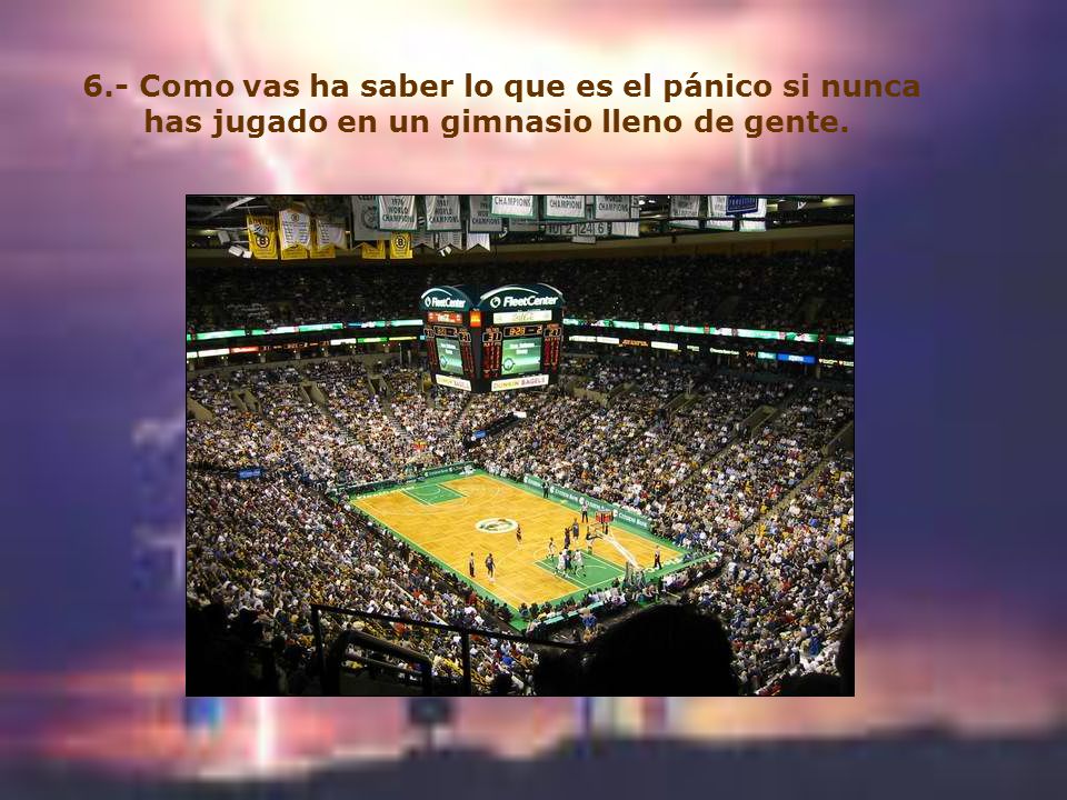6.- Como vas ha saber lo que es el pánico si nunca