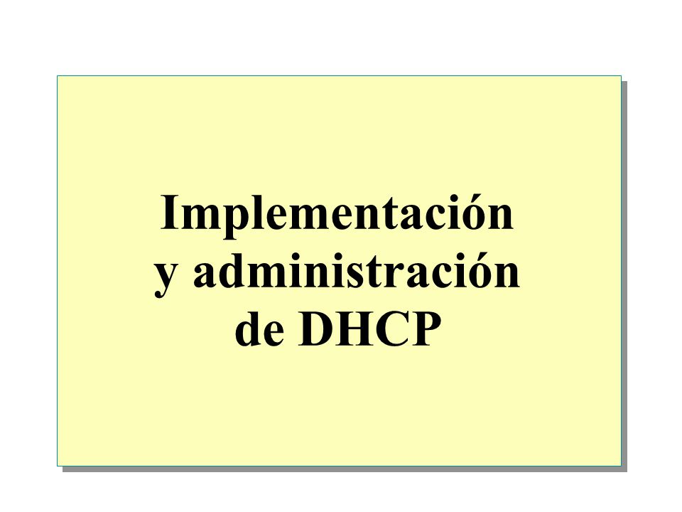 Implementación y administración de DHCP
