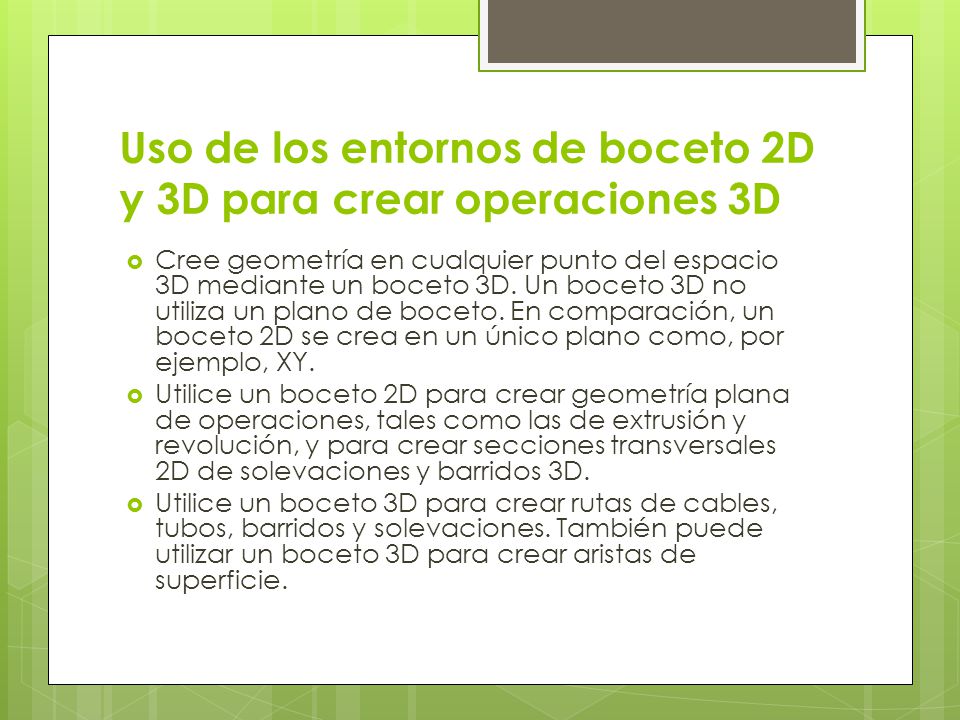 Uso de los entornos de boceto 2D y 3D para crear operaciones 3D