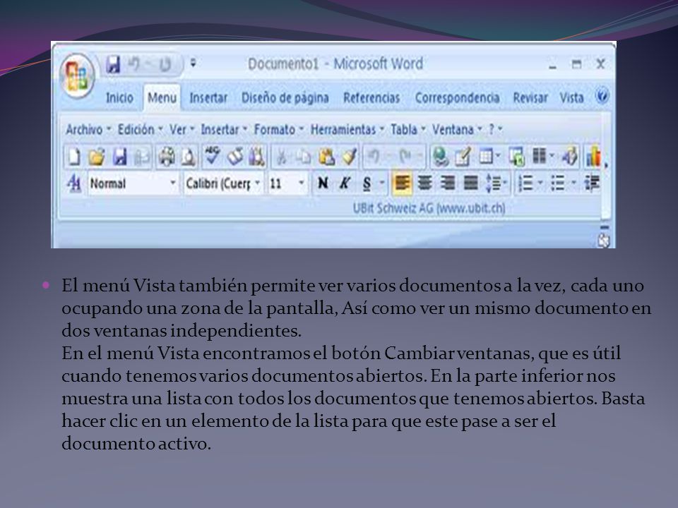 El menú Vista también permite ver varios documentos a la vez, cada uno ocupando una zona de la pantalla, Así como ver un mismo documento en dos ventanas independientes.