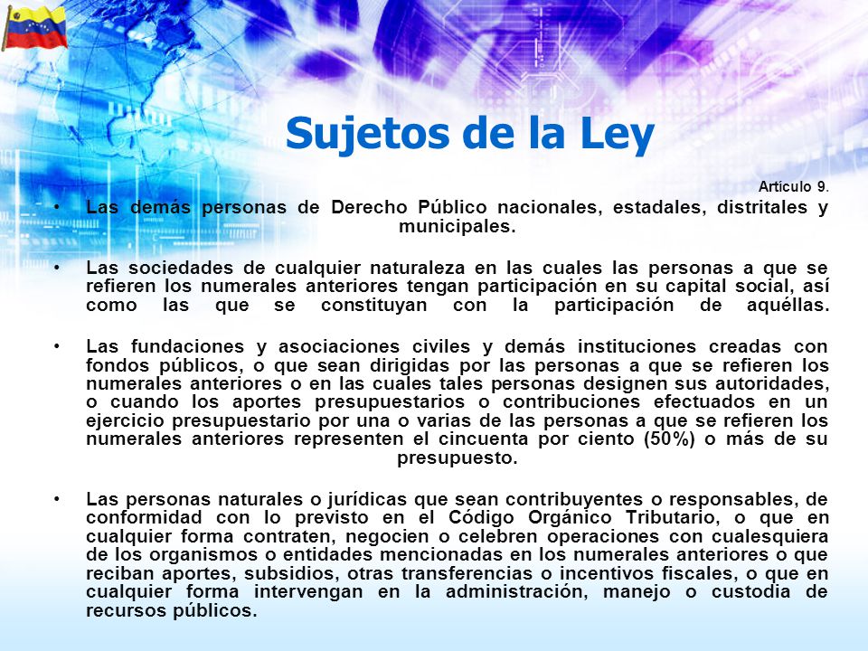 Sujetos de la Ley Artículo 9. Las demás personas de Derecho Público nacionales, estadales, distritales y municipales.