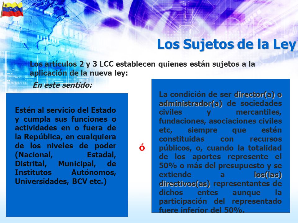 Los Sujetos de la Ley Los artículos 2 y 3 LCC establecen quienes están sujetos a la aplicación de la nueva ley: