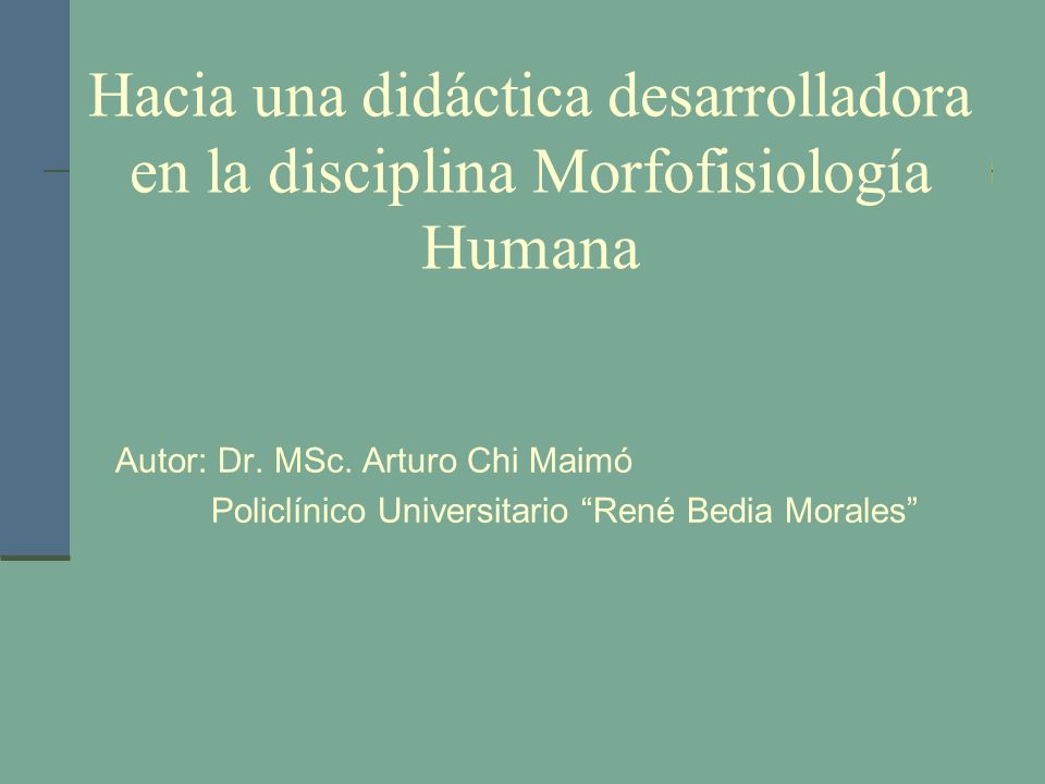 Hacia una didáctica desarrolladora en la disciplina Morfofisiología Humana