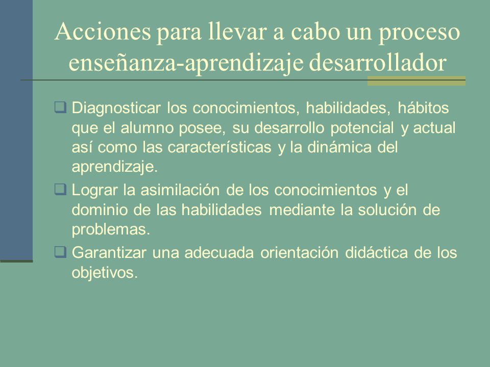Acciones para llevar a cabo un proceso enseñanza-aprendizaje desarrollador
