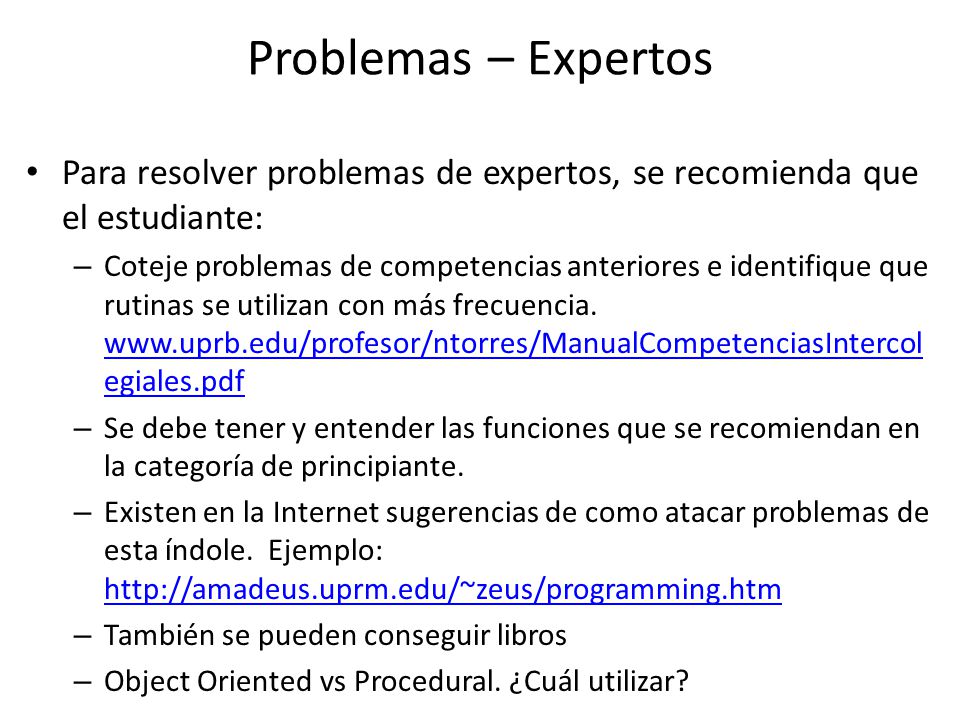 Problemas – Expertos Para resolver problemas de expertos, se recomienda que el estudiante:
