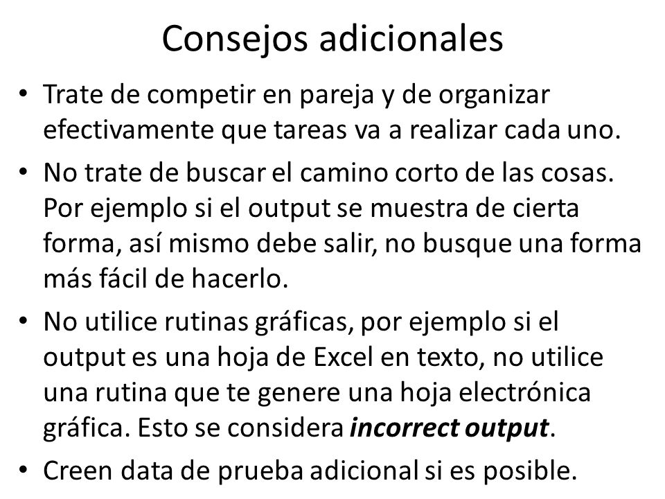 Consejos adicionales Trate de competir en pareja y de organizar efectivamente que tareas va a realizar cada uno.