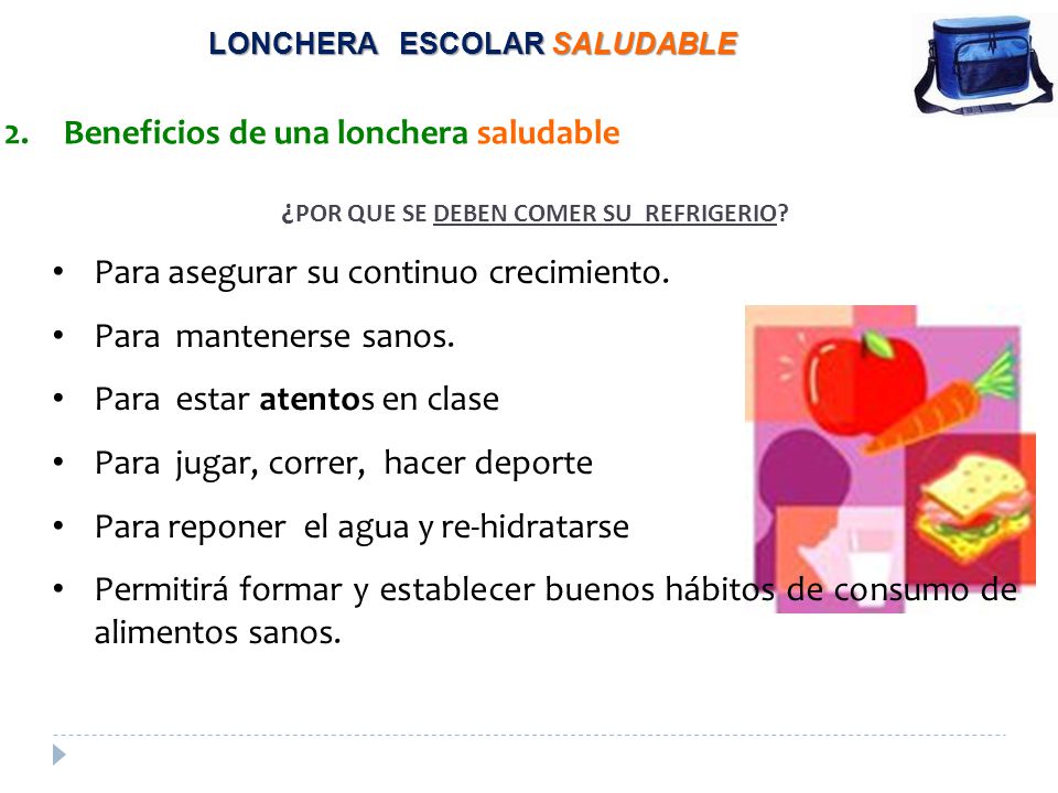 LONCHERA ESCOLAR SALUDABLE ¿POR QUE SE DEBEN COMER SU REFRIGERIO