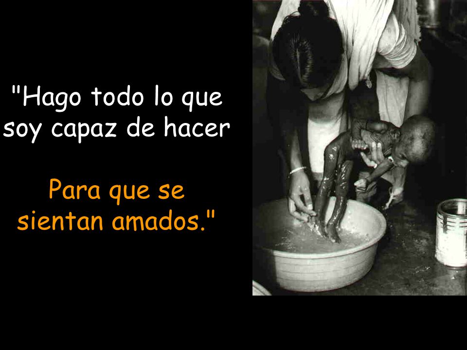 Hago todo lo que soy capaz de hacer ...