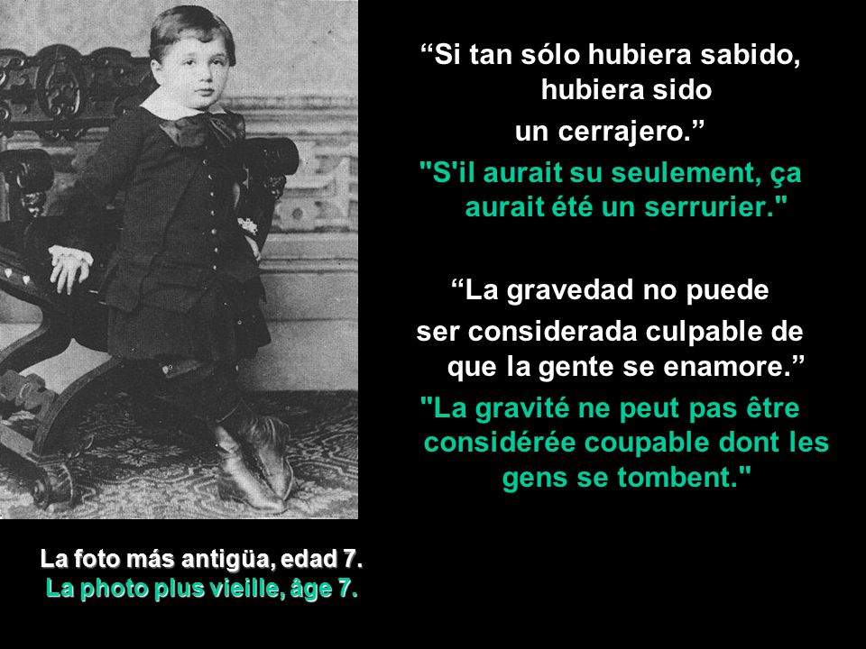 La foto más antigüa, edad 7. La photo plus vieille, âge 7.