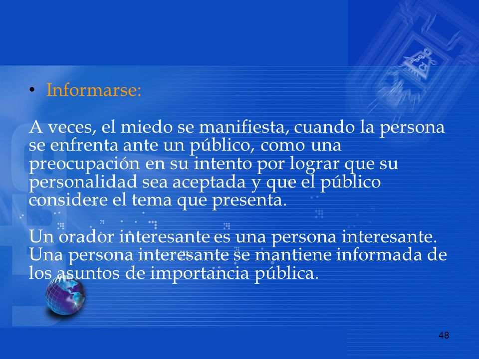 Informarse: A veces, el miedo se manifiesta, cuando la persona. se enfrenta ante un público, como una.