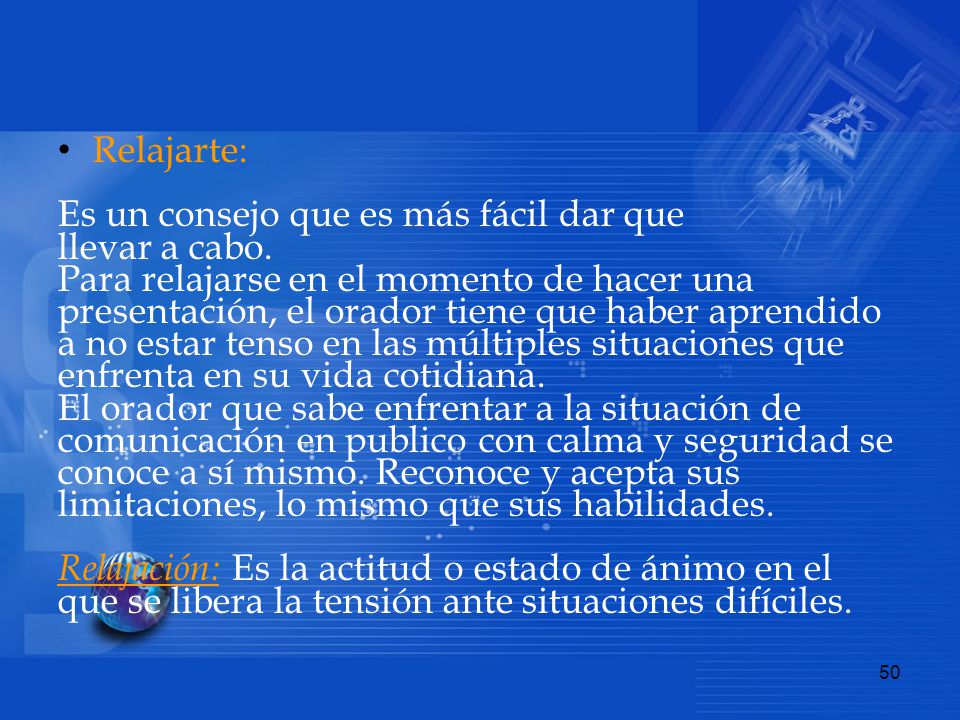 Relajarte: Es un consejo que es más fácil dar que. llevar a cabo. Para relajarse en el momento de hacer una.