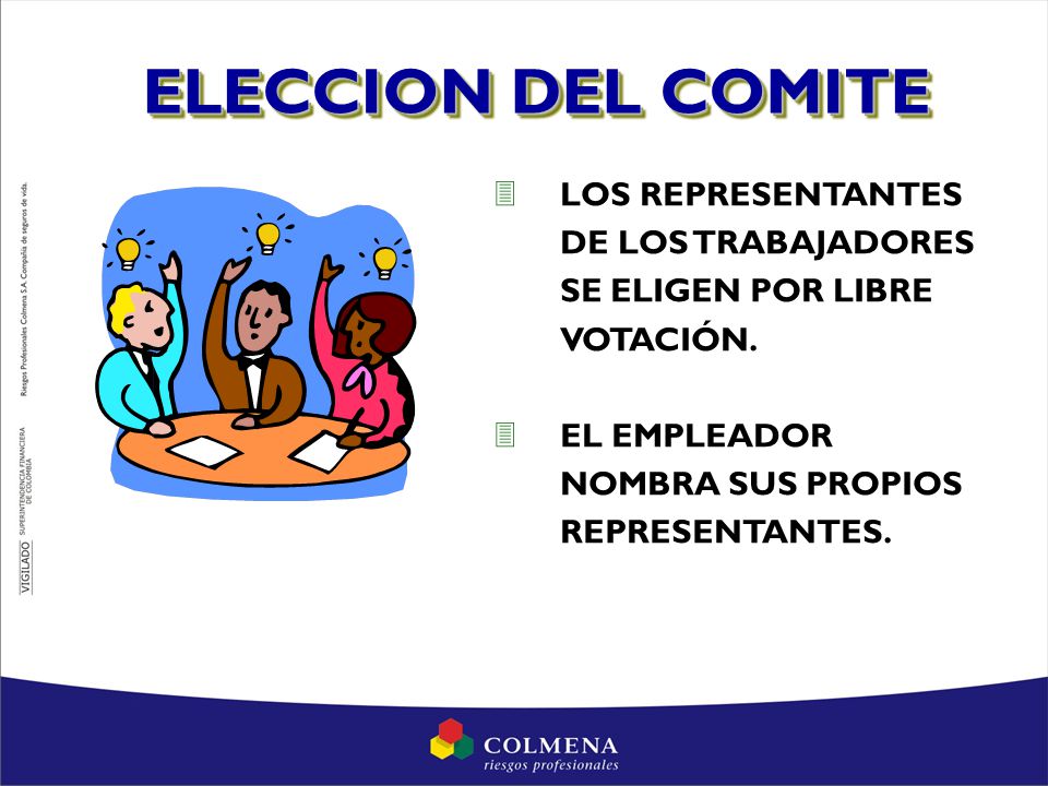 ELECCION DEL COMITE LOS REPRESENTANTES DE LOS TRABAJADORES SE ELIGEN POR LIBRE VOTACIÓN.