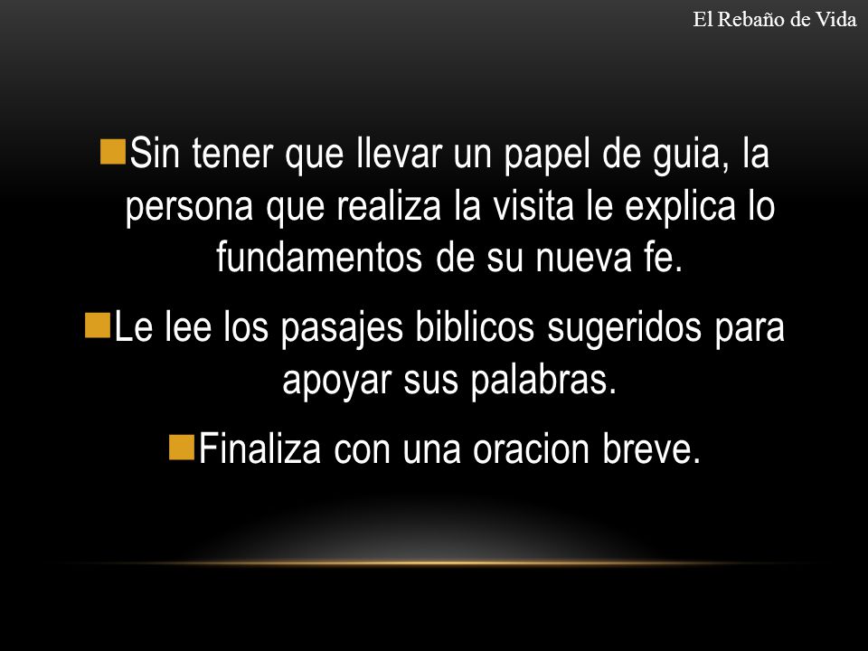 Le lee los pasajes biblicos sugeridos para apoyar sus palabras.