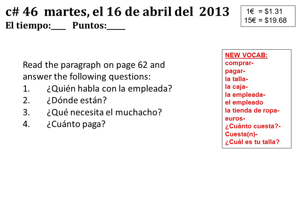 c# 46 martes, el 16 de abril del 2013 El tiempo:____ Puntos:_____