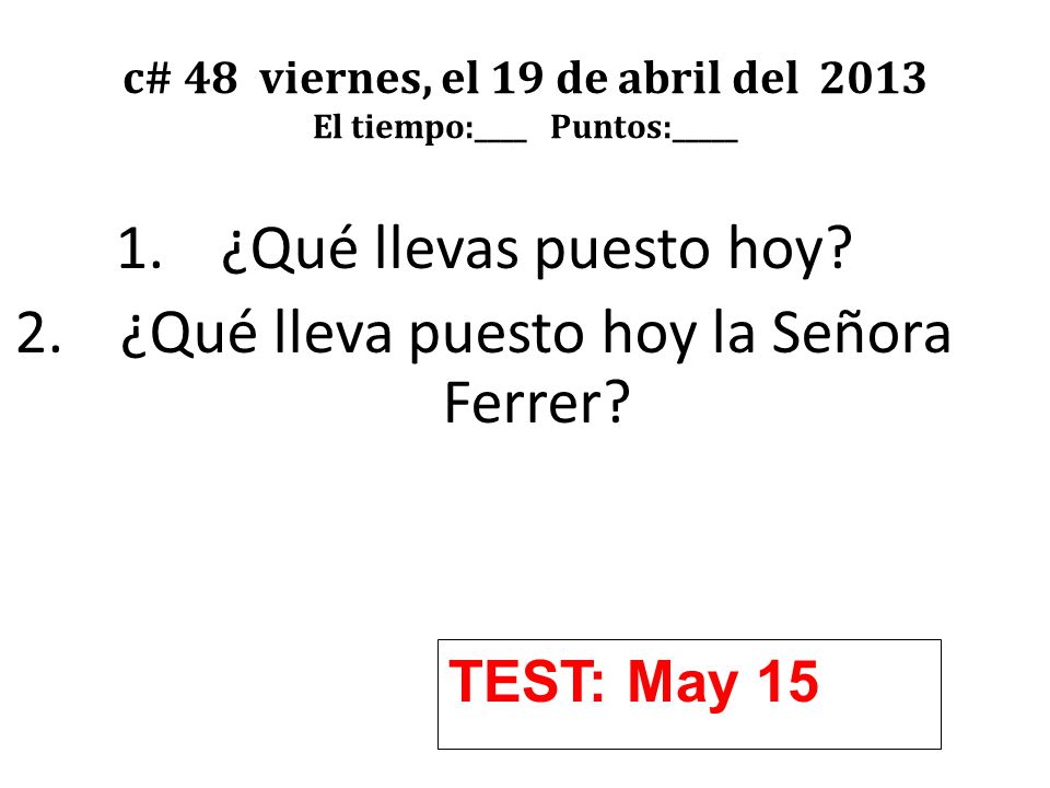 c# 48 viernes, el 19 de abril del 2013 El tiempo:____ Puntos:_____