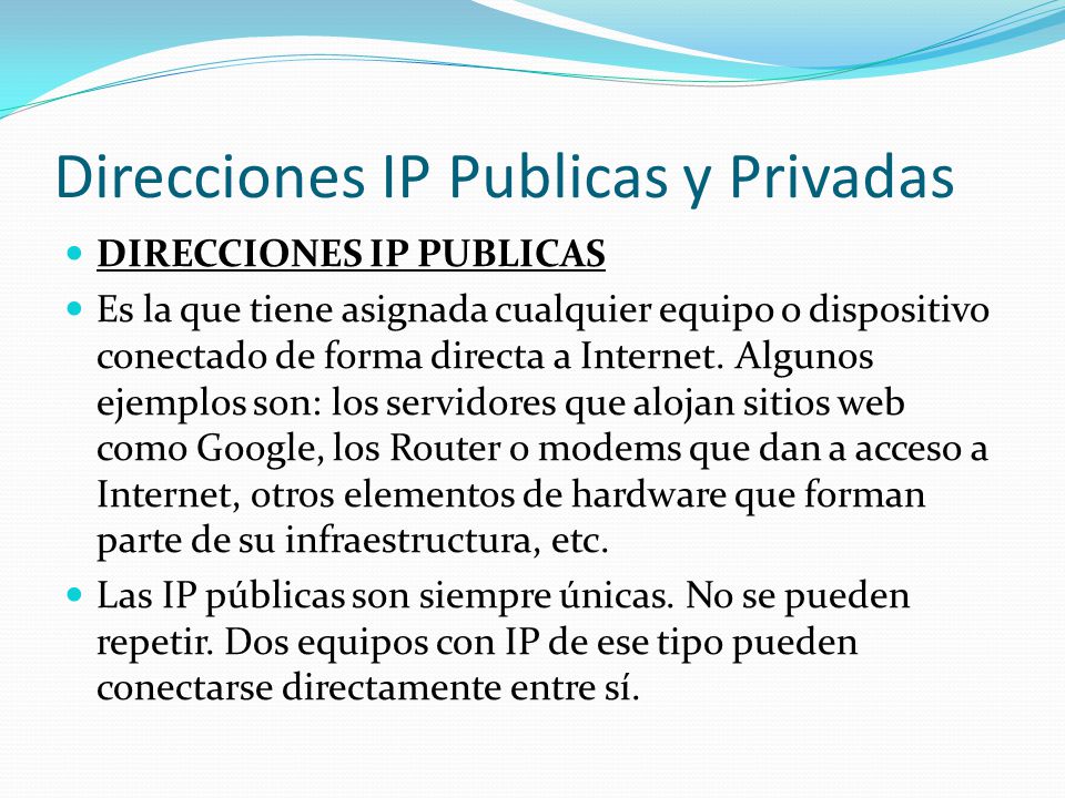 Direcciones IP Publicas y Privadas