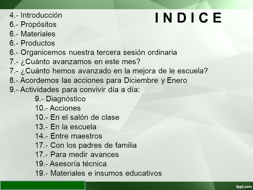 I N D I C E 4.- Introducción 6.- Propósitos 6.- Materiales