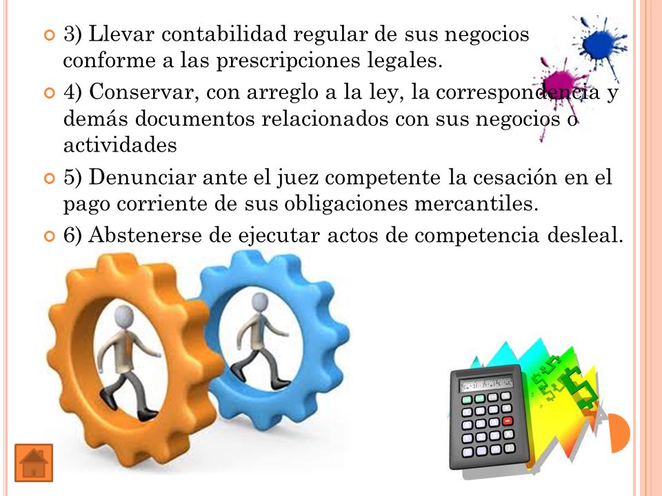 3) Llevar contabilidad regular de sus negocios conforme a las prescripciones legales.