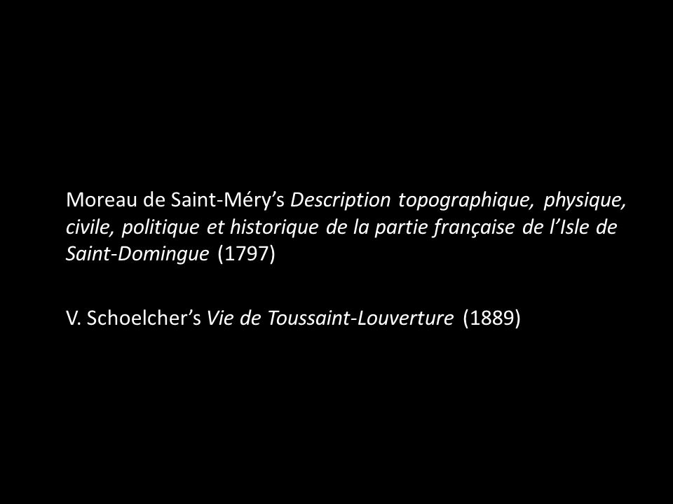 Moreau de Saint-Méry’s Description topographique, physique, civile, politique et historique de la partie française de l’Isle de Saint-Domingue (1797) V.