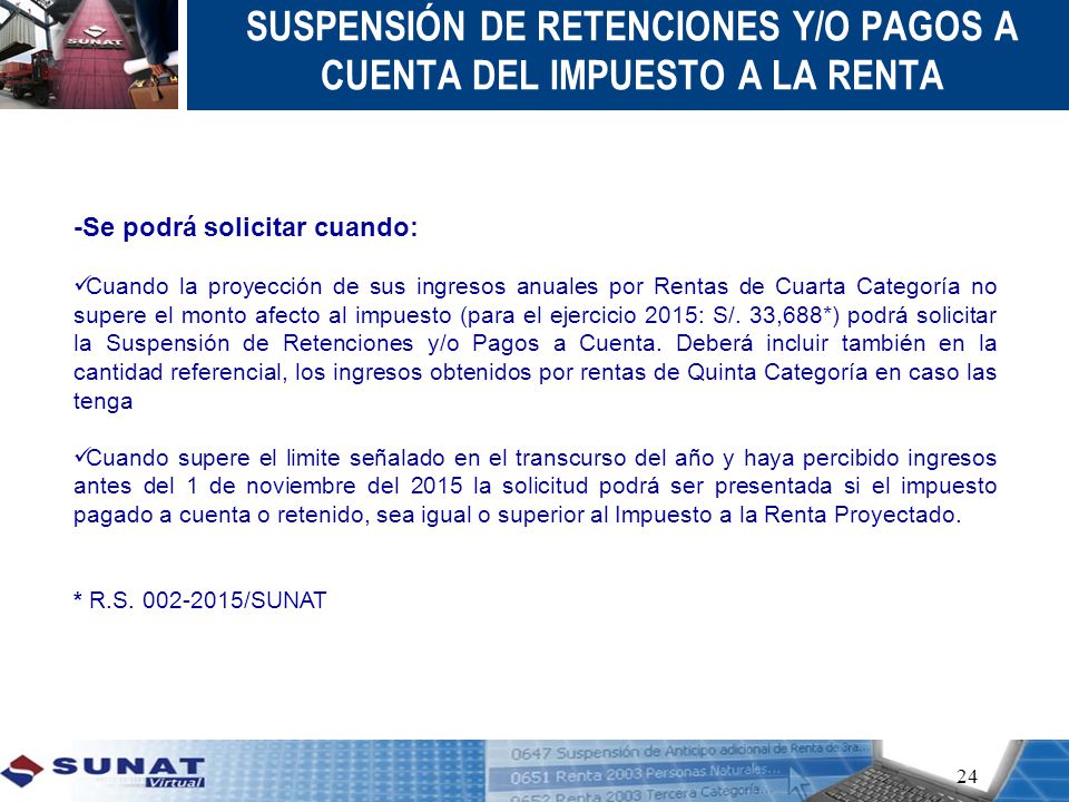 SUSPENSIÓN DE RETENCIONES Y/O PAGOS A CUENTA DEL IMPUESTO A LA RENTA