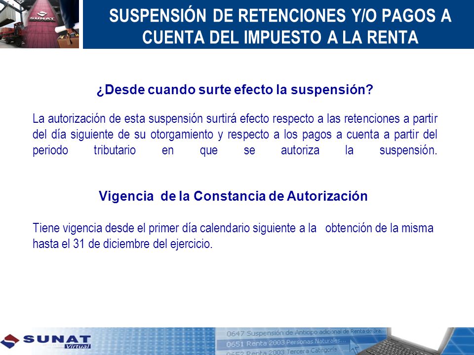 SUSPENSIÓN DE RETENCIONES Y/O PAGOS A CUENTA DEL IMPUESTO A LA RENTA